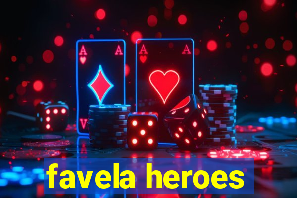 favela heroes